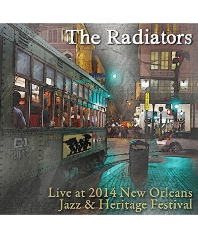 The Radiators LIVE AT JAZZ FEST 2014 CD $15.33 CD