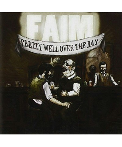 Faim PRETTY WELL OVER THE BAY CD $4.65 CD