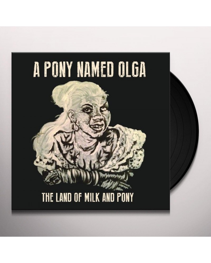 A Pony Named Olga Land Of Milk & Pony Vinyl Record $9.51 Vinyl