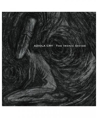 Aziola Cry IRONIC DIVIDE CD $4.65 CD