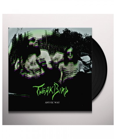 Tweak Bird ANY OL WAY Vinyl Record $10.60 Vinyl