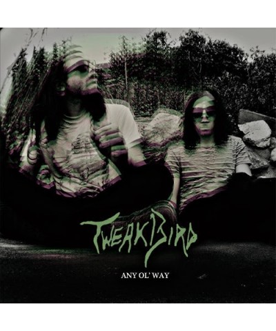 Tweak Bird ANY OL WAY Vinyl Record $10.60 Vinyl