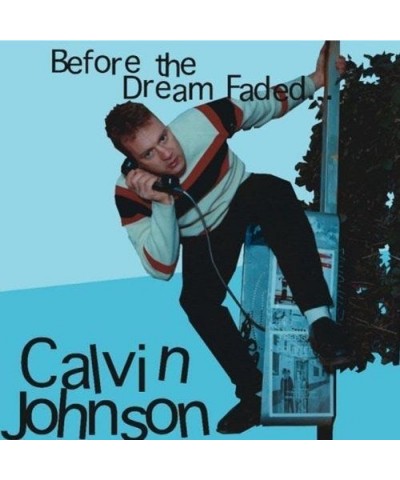 Calvin Johnson BEFORE THE DREAM FADED CD $3.70 CD