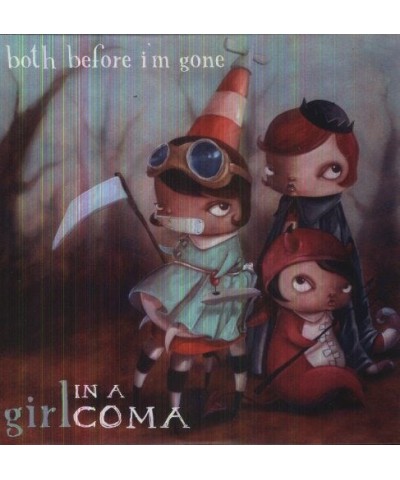 Girl In a Coma Both Before I'm Gone Vinyl Record $5.19 Vinyl