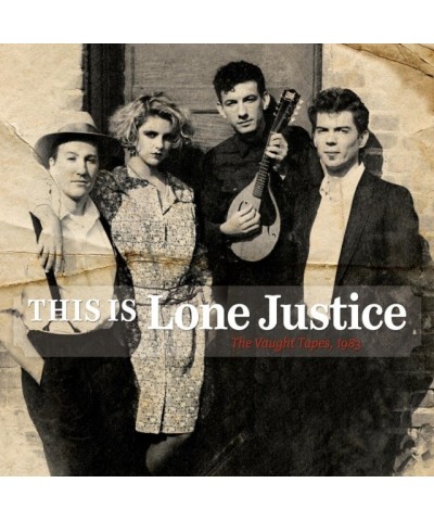 Lone Justice LP - This Is Lone Justice - The Vaught Tapes (Vinyl) $17.92 Vinyl