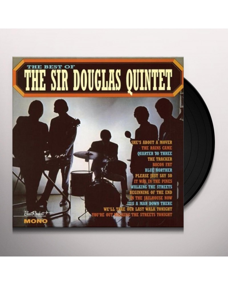 Douglas Quintet The Best Of The Sir Douglas Quintet Vinyl Record $8.31 Vinyl