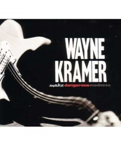 Wayne Kramer CD - More Dangerous Madness $7.88 CD