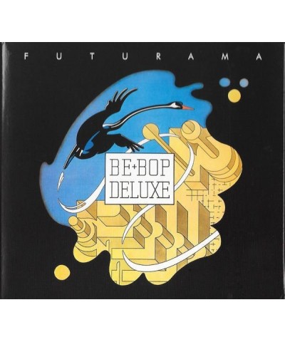 Be Bop Deluxe FUTURAMA (2CD EXPANDED & REMASTERED) CD $8.00 CD