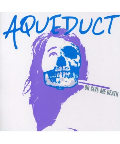 Aqueduct OR GIVE ME DEATH CD $5.28 CD