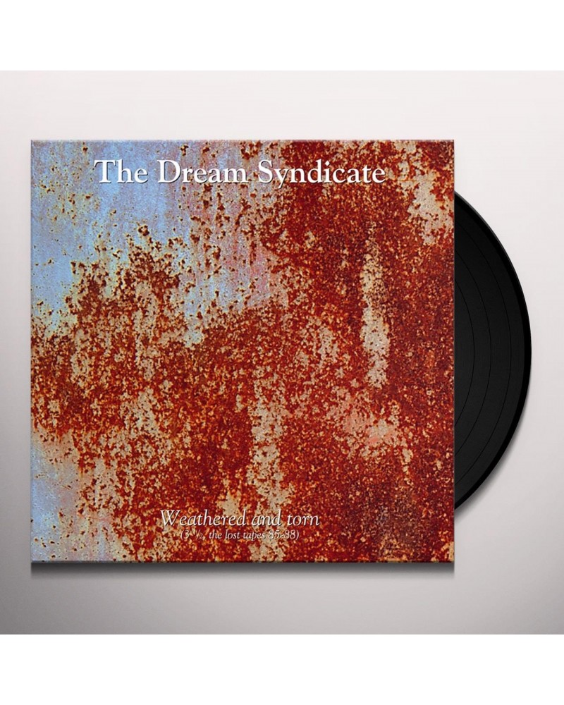 The Dream Syndicate WEATHERED & TORN (3 1/2 THE LOST TAPES 85-88) Vinyl Record $7.40 Vinyl