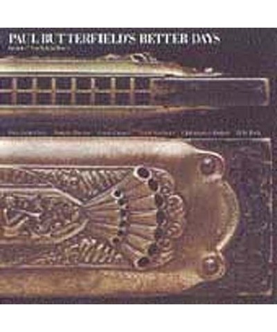 Paul Butterfield BETTER DAYS CD $7.65 CD