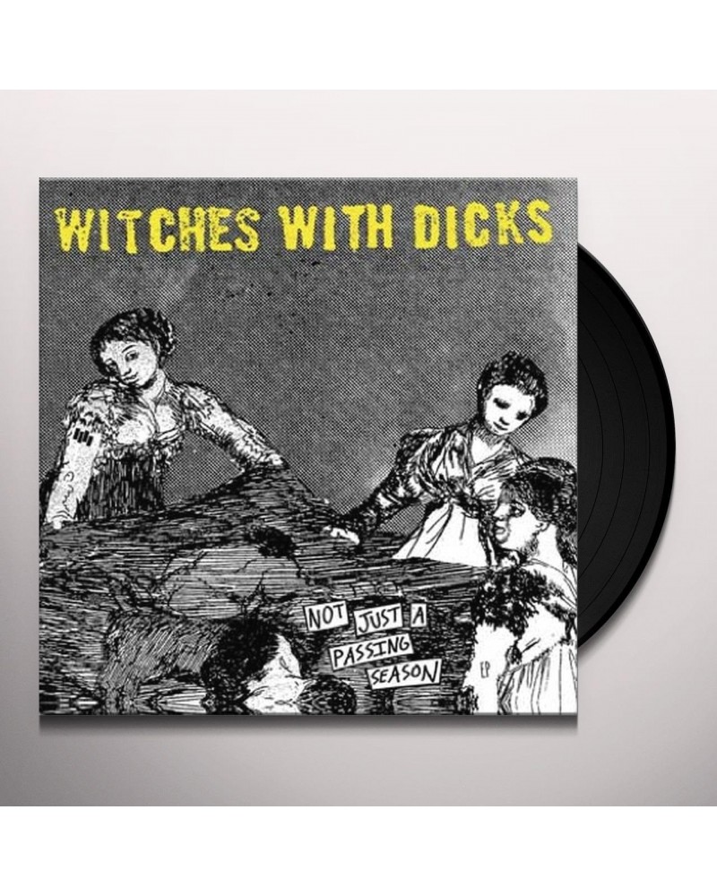 Witches With Dicks Not Just A Passing Season Vinyl Record $8.37 Vinyl