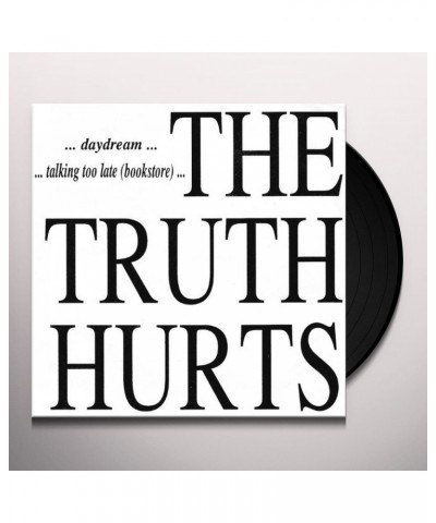 Truth Hurts TALKING TOO LATE/DAYDREAM Vinyl Record $2.92 Vinyl