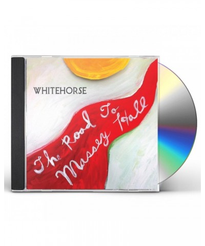 Whitehorse ROAD TO MASSEY HALL CD $4.75 CD