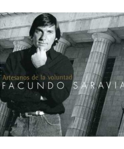 Facundo Saravia ARTESANOS DE LA VOLUNTAD CD $9.25 CD