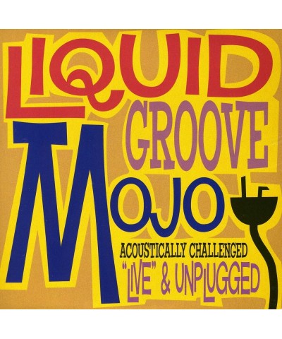 Liquid Groove Mojo ACOUSTICALLY CHALLENGED CD $4.72 CD