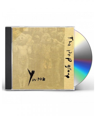 The Pop Group Y IN DUB CD $4.65 CD