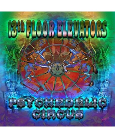 13th Floor Elevators PSYCHEDELIC CIRCUS CD $6.45 CD