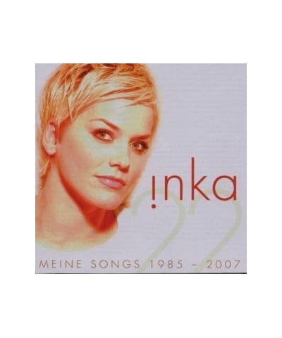 Inka MEINE SONGS 1985 2007 CD $8.93 CD