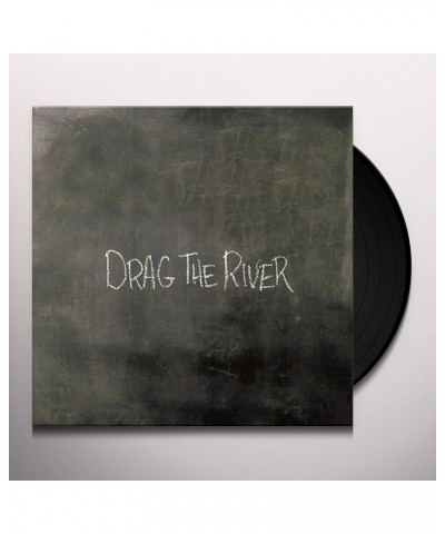 Drag The River Vinyl Record $6.67 Vinyl