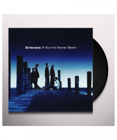 Embrace If You've Never Been Vinyl Record $9.60 Vinyl