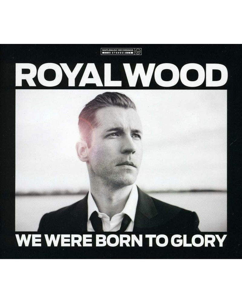 Royal Wood WE WERE BORN TO GLORY CD $6.00 CD