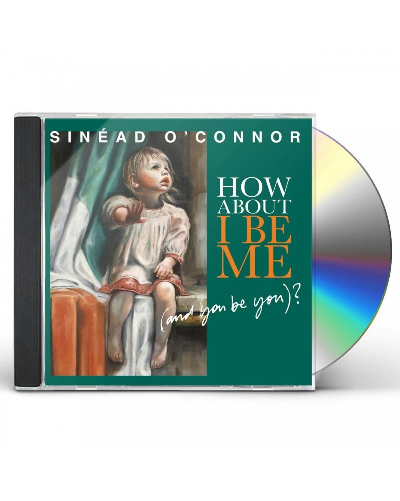 Sinéad O'Connor HOW ABOUT I BE ME (& YOU BE YOU) CD $4.18 CD