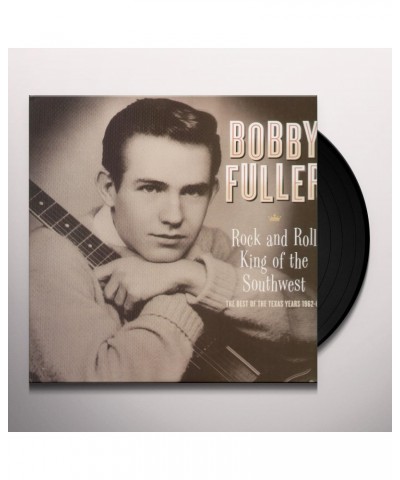 Bobby Fuller ROCK & ROLL KING OF THE SOUTHWEST: BEST OF TEXAS Vinyl Record $5.90 Vinyl