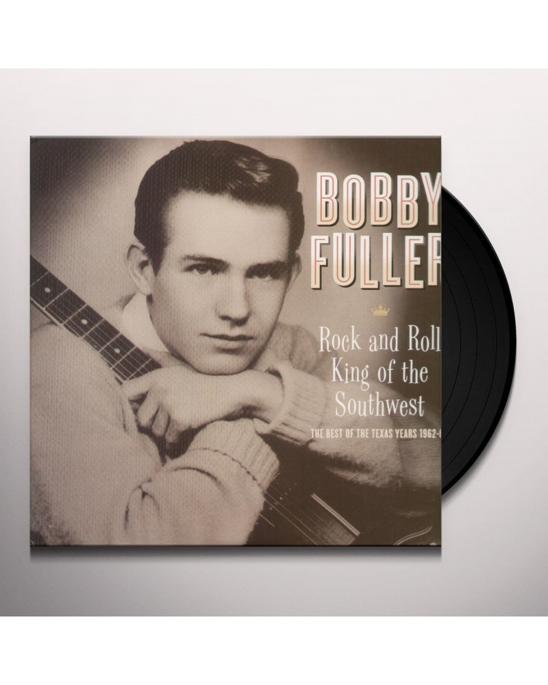 Bobby Fuller ROCK & ROLL KING OF THE SOUTHWEST: BEST OF TEXAS Vinyl Record $5.90 Vinyl