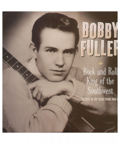 Bobby Fuller ROCK & ROLL KING OF THE SOUTHWEST: BEST OF TEXAS Vinyl Record $5.90 Vinyl